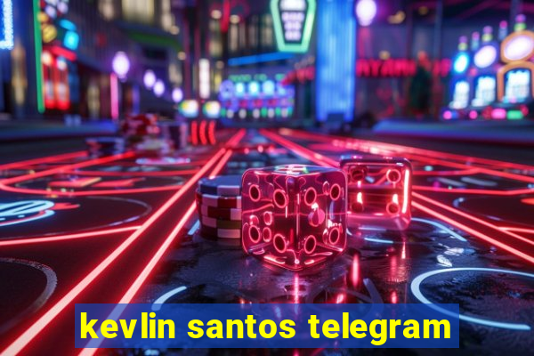 kevlin santos telegram